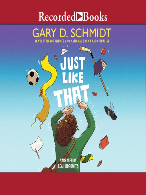 Title details for Just Like That by Gary D. Schmidt - Available
